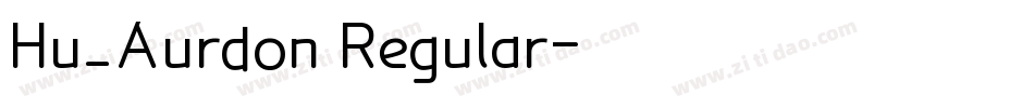 Hu_Aurdon Regular字体转换